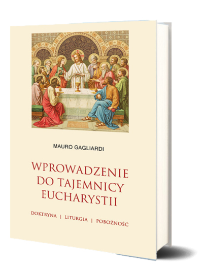 Wprowadzenie do tajemnicy Eucharystii. Doktryna- liturgia- pobożność